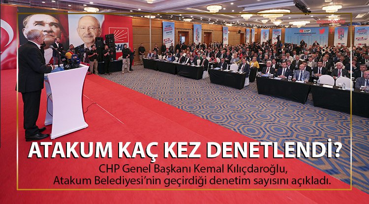 Kılıçdaroğlu: Atakum Belediyesi 29 kez denetim geçirdi 